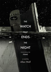 best books about the titanic fiction The Watch That Ends the Night