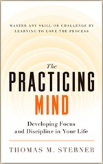 best books about Attention The Practicing Mind: Developing Focus and Discipline in Your Life