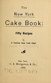 Cover of: The New York Cake Book: Fifty Recipes by a Famous New York Chef
