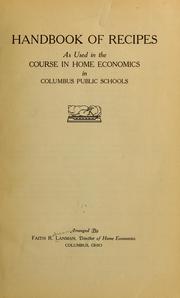 Cover of: Handbook of recipes as used in the course in home economics in Columbus public schools