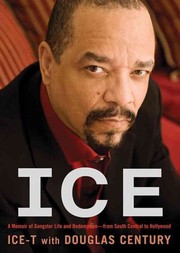 best books about Ice Ice: A Memoir of Gangster Life and Redemption-from South Central to Hollywood