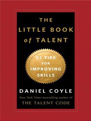best books about Learning The Little Book of Talent: 52 Tips for Improving Your Skills