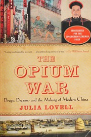 best books about chinhistory The Opium War: Drugs, Dreams, and the Making of Modern China