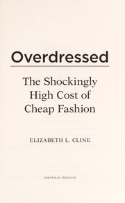 best books about clothes Overdressed: The Shockingly High Cost of Cheap Fashion