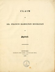 Cover of: Claim of Dr. Francis Hamilton Buchanan of Spittal. (A statement of the claim of the family of Buchanan of Spittal to be considered the chief of the name.).