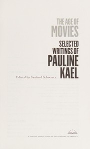 best books about film criticism The Age of Movies: Selected Writings of Pauline Kael