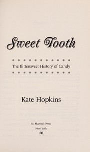 best books about candy Sweet Tooth: The Bittersweet History of Candy