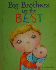 best books about New Baby Sibling Big Brothers Are the Best