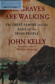 best books about Irish History The Graves Are Walking: The Great Famine and the Saga of the Irish People
