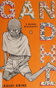 best books about Gandhi Gandhi: A Manga Biography