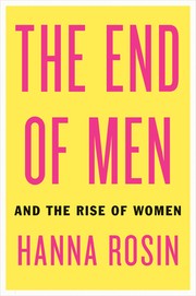 best books about Masculinity The End of Men: And the Rise of Women