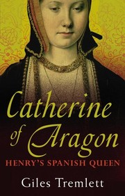 best books about Catherine Of Aragon Catherine of Aragon: Henry's Spanish Queen