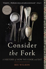 best books about History Of Food Consider the Fork: A History of How We Cook and Eat