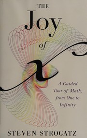 best books about mathematics The Joy of x: A Guided Tour of Math, from One to Infinity