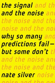 best books about Math The Signal and the Noise: Why So Many Predictions Fail - But Some Don't