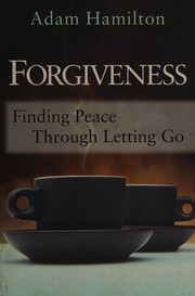 best books about Forgiveness Forgiveness: Finding Peace Through Letting Go