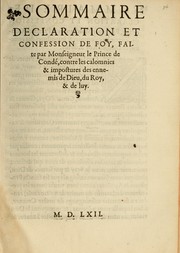 Cover of: Sommaire declaration et confession de foy, faite par Monseigneur le Prince de Condé