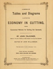 Cover of: A series of tables and diagrams illustrating economy in cutting, being economical methods for cutting out garments