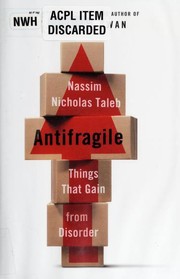 best books about Risk Management Antifragile: Things That Gain from Disorder