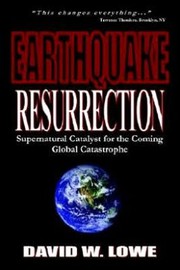 best books about earthquakes Earthquake Resurrection: Supernatural Catalyst for the Coming Global Catastrophe