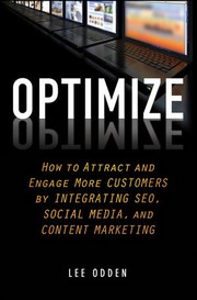 best books about Social Mediinfluencers Optimize: How to Attract and Engage More Customers by Integrating SEO, Social Media, and Content Marketing