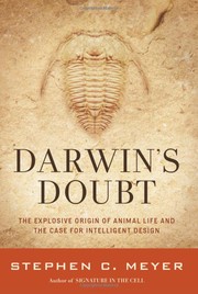 best books about Darwin Darwin's Doubt: The Explosive Origin of Animal Life and the Case for Intelligent Design