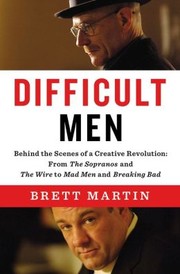 best books about television Difficult Men: Behind the Scenes of a Creative Revolution: From The Sopranos and The Wire to Mad Men and Breaking Bad