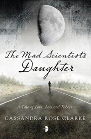 best books about Robots And Humans The Mad Scientist's Daughter