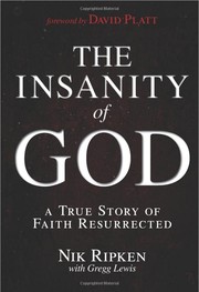 best books about christian missionaries The Insanity of God: A True Story of Faith Resurrected