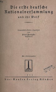 Cover of: Die erste deutsche Nationalversammlung und ihr Werk