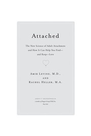 best books about Healthy Relationships Attached: The New Science of Adult Attachment and How It Can Help You Find - and Keep - Love