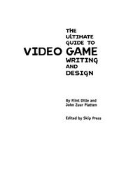 best books about The Video Game Industry The Ultimate Guide to Video Game Writing and Design