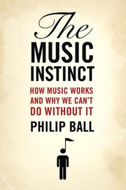 best books about classical music The Music Instinct: How Music Works and Why We Can't Do Without It
