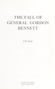 Cover of: The fall of General Gordon Bennett