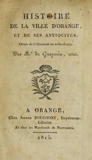 Cover of: Histoire de la ville d'Orange, et de ses antiquités