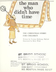 Cover of: The man who didn't have time : the Christmas story for children
