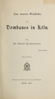Cover of: Zur neuern Geschichte des Dombaues in Köln