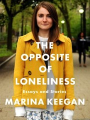 best books about being in your 20s The Opposite of Loneliness