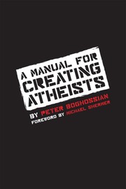 best books about agnosticism A Manual for Creating Atheists