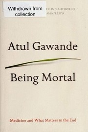 best books about doctors Being Mortal: Medicine and What Matters in the End