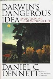 best books about Darwin Darwin's Dangerous Idea: Evolution and the Meanings of Life