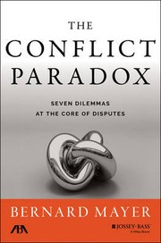 best books about Conflict Resolution The Conflict Paradox: Seven Dilemmas at the Core of Disputes