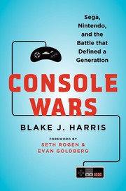 Cover of: Console Wars: Sega, Nintendo, and the Battle that Defined a Generation