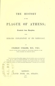 Cover of: The history of the plague of Athens : translated from Thucydides : with remarks explanatory of its pathology