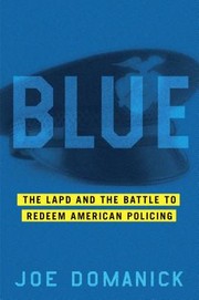 best books about Lapd Blue: The LAPD and the Battle to Redeem American Policing