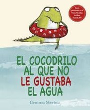 Cover of: El cocodrilo al que no le gustaba el agua