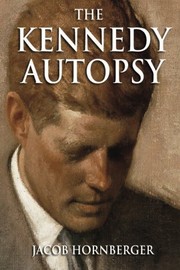 best books about the kennedy assassination The Kennedy Autopsy