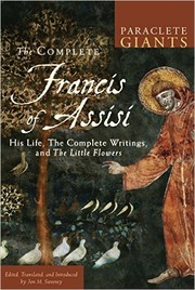 best books about st francis of assisi The Complete Francis of Assisi: His Life, the Complete Writings, and the Little Flowers