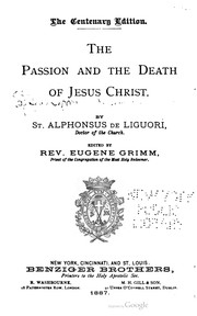 Cover of: The passion and the death of Jesus Christ