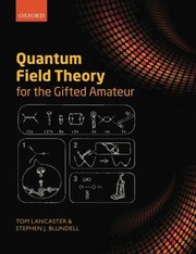 best books about Quantum Physics Quantum Field Theory for the Gifted Amateur